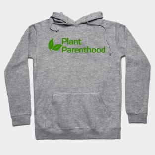 Plant Parenthood Hoodie